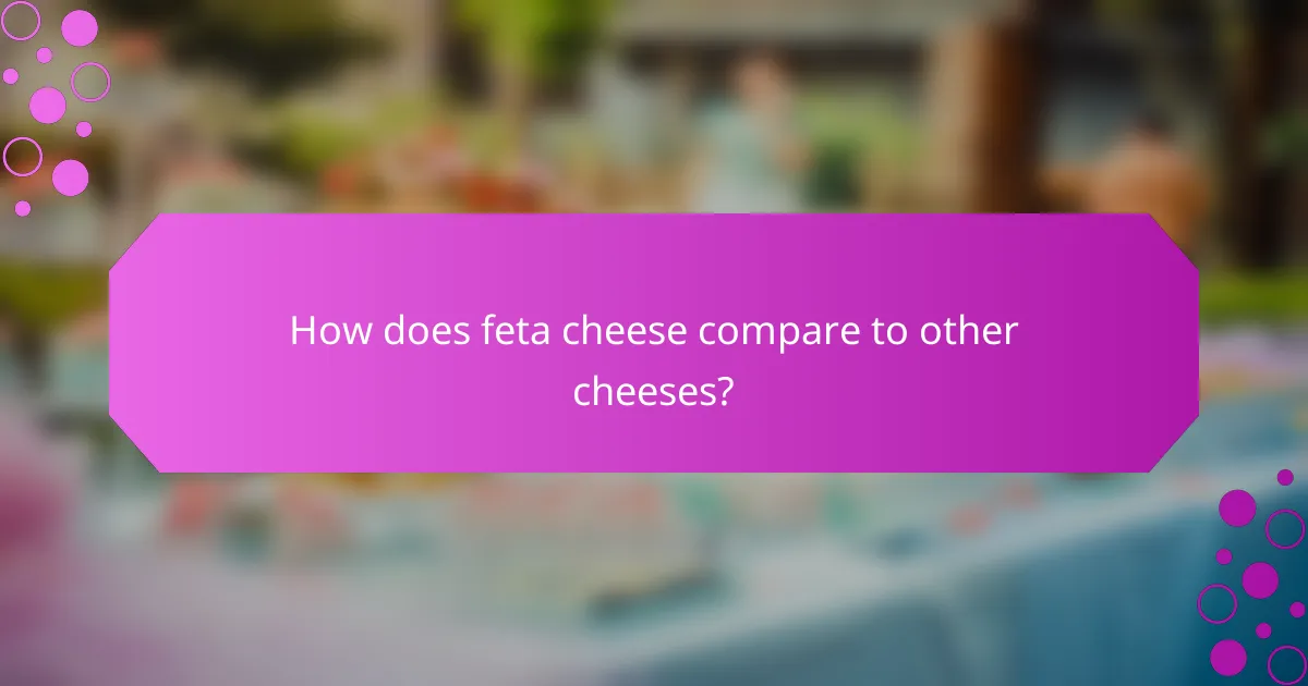 How does feta cheese compare to other cheeses?