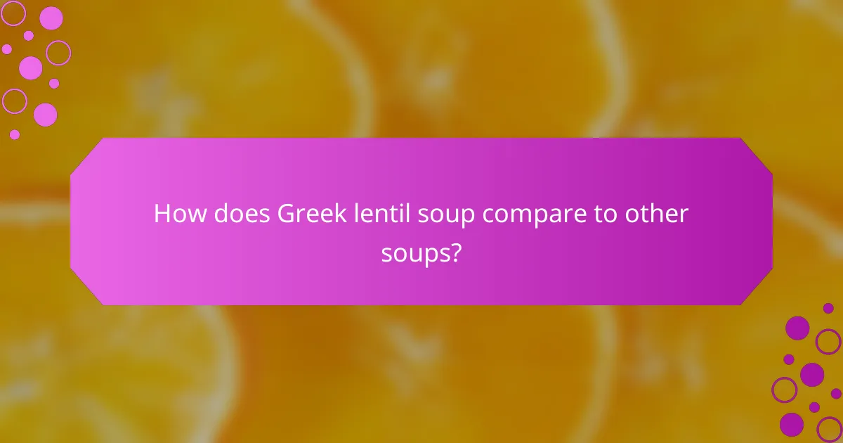 How does Greek lentil soup compare to other soups?