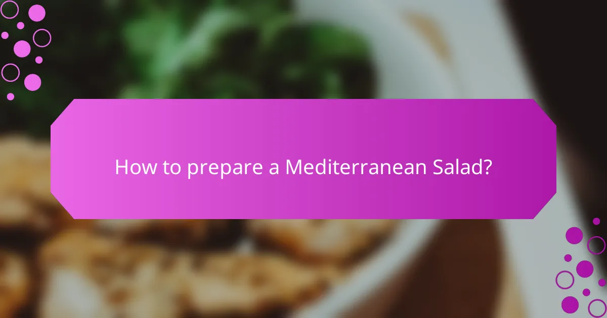 How to prepare a Mediterranean Salad?