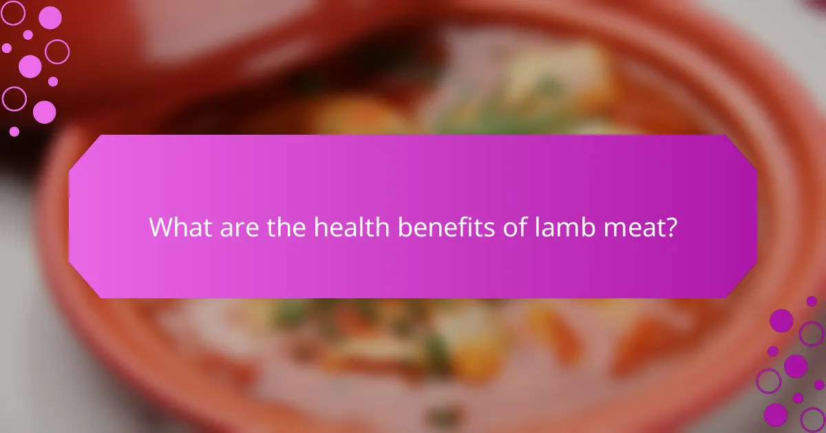 What are the health benefits of lamb meat?