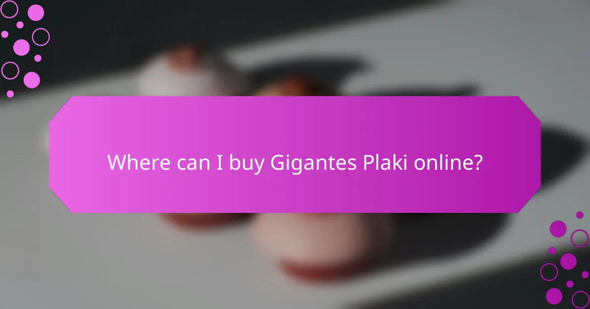Where can I buy Gigantes Plaki online?
